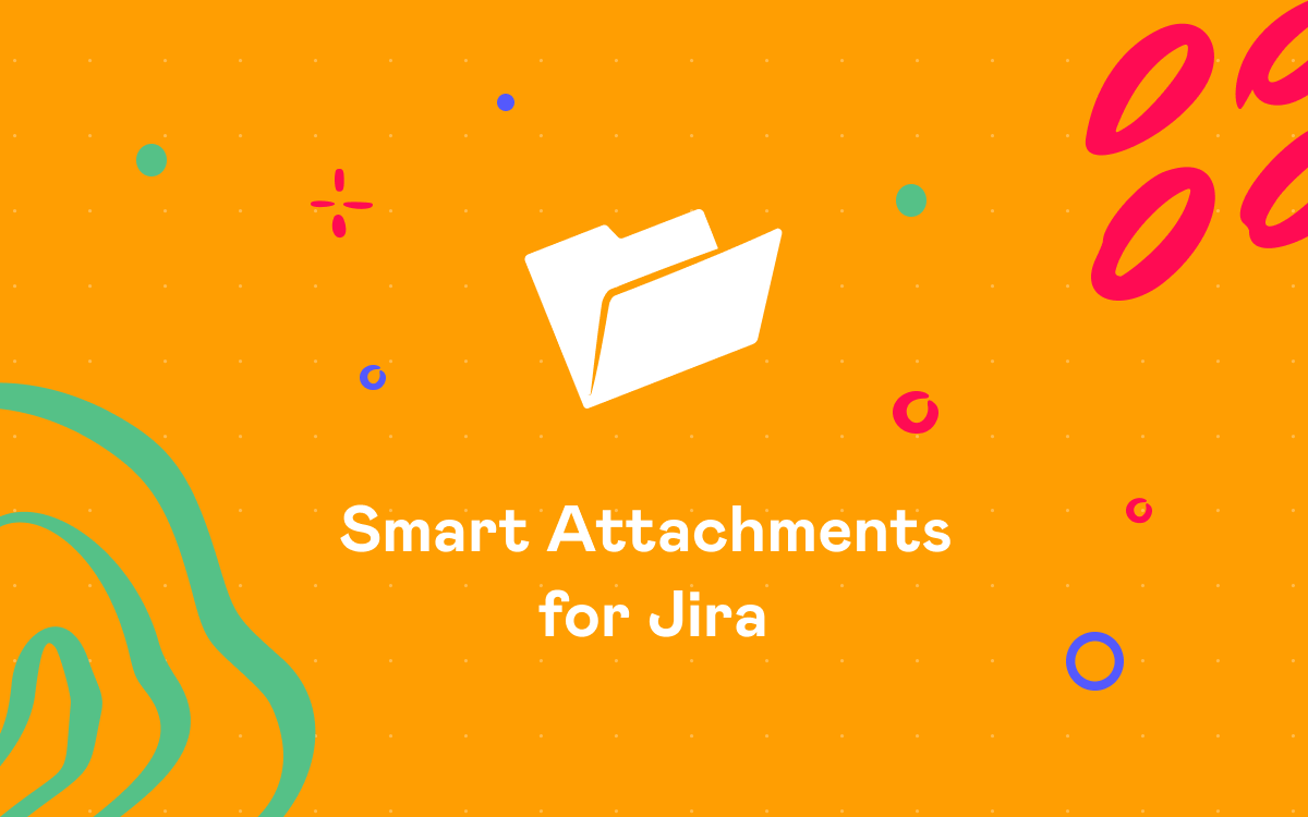 Structure and Secure Jira Attachments