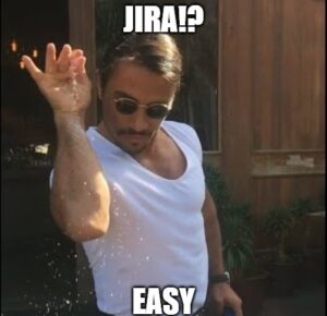 Jira is easy meme