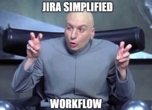 Jira simplified workflow meme
